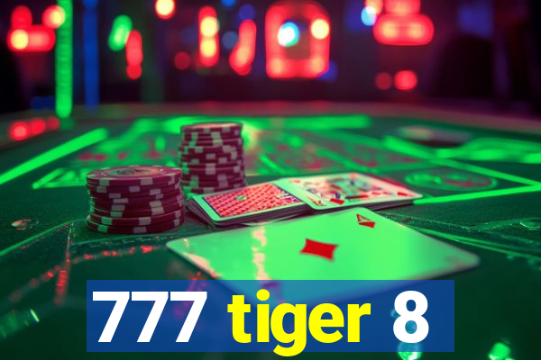 777 tiger 8